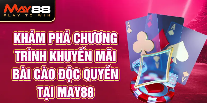 Khám phá chương trình khuyến mãi Bài cào độc quyền tại MAY88